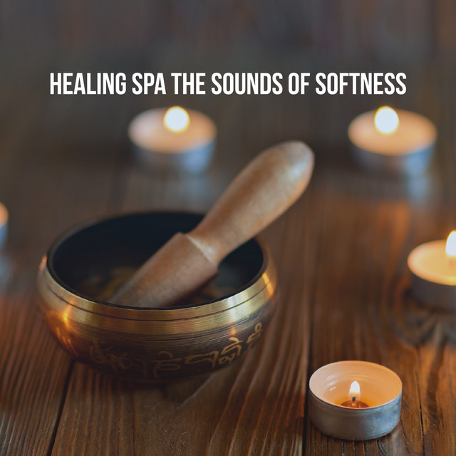 Healing Spa: The Sounds of Softness cover art