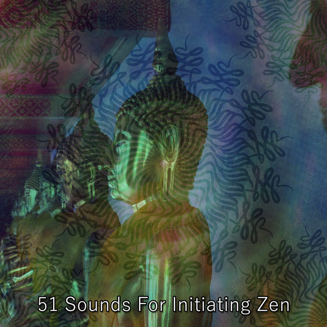 51 Sounds For Initiating Zen - Album by Zen Meditation | Spotify