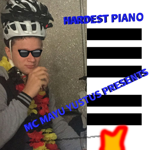Hardest Piano - Single by MC Mayu Yustus | Spotify