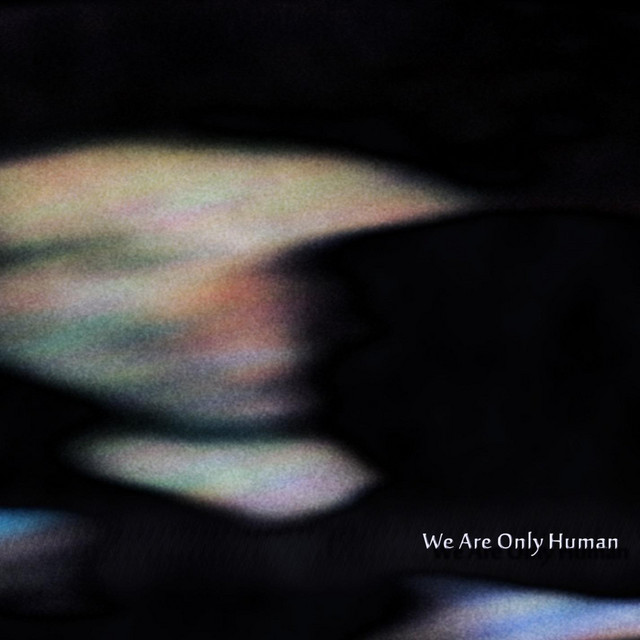 We Are Only Human cover art
