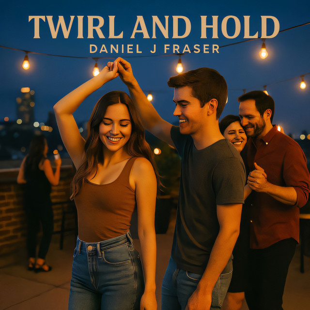 Daniel J Fraser – Twirl and Hold