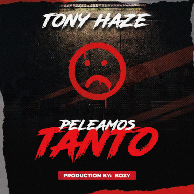 Tony Haze peleamos tanto (official music)