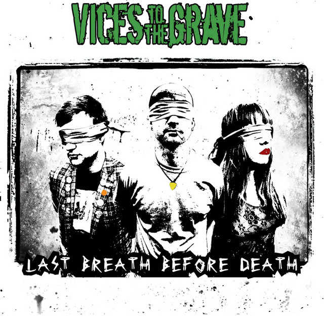 Vices to the Grave