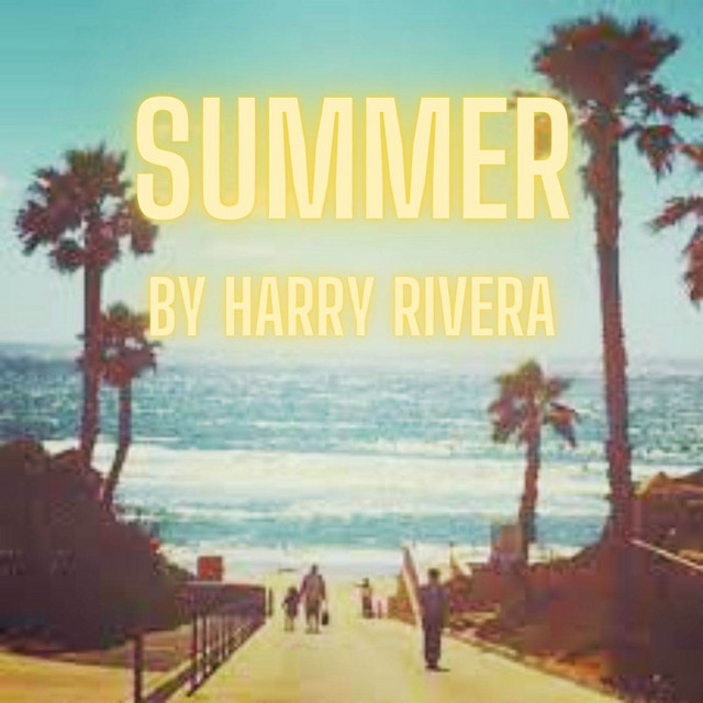 Summer - song and lyrics by Harry Rivera | Spotify