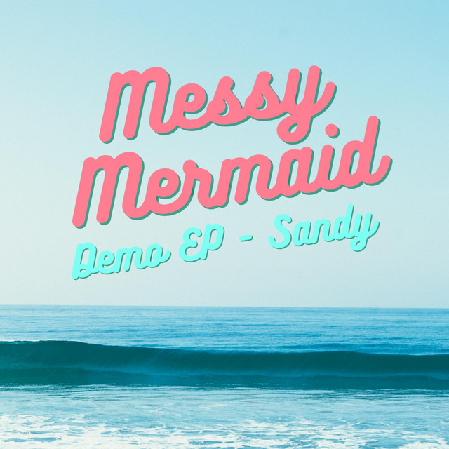 Messy Mermaid (Demo EP) cover art
