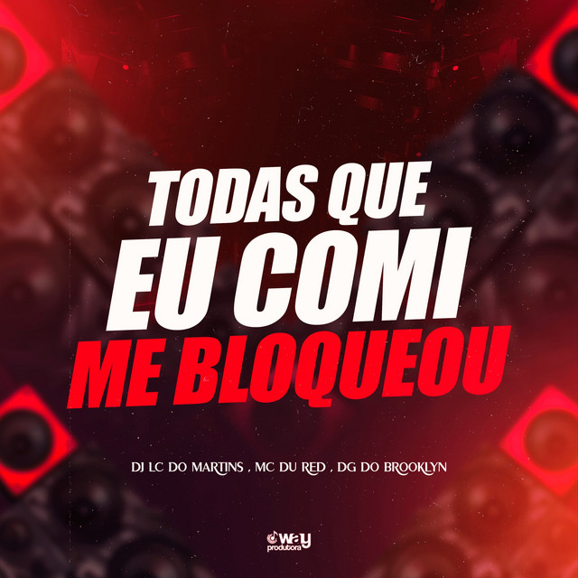 Todas Que Eu Comi Me Bloqueou