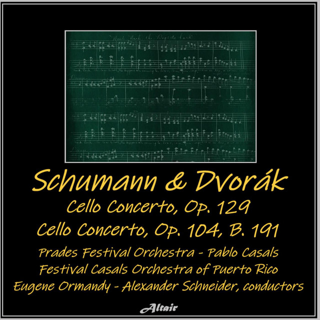 Schumann & Dvořák: Cello Concerto, OP. 129 - Cello Concerto, OP. 104, B. 191