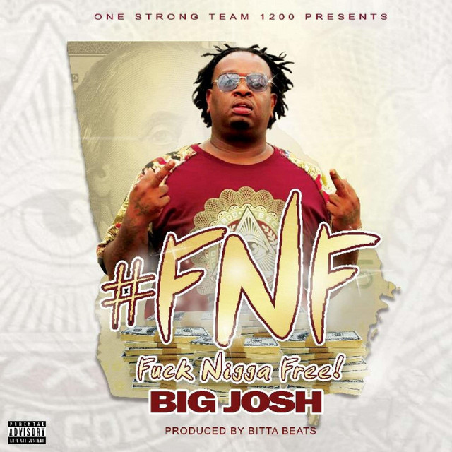 Fuck Nigga Free #FNF - Album by Big Josh | Spotify