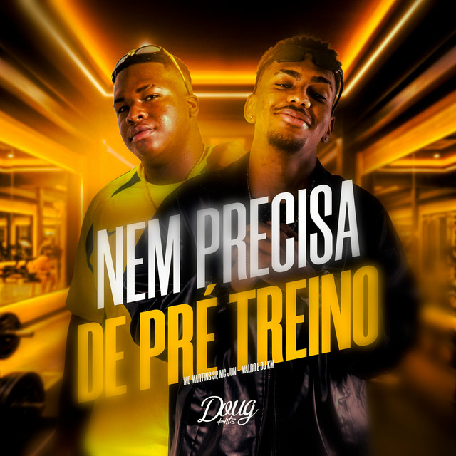 NEM PRECISA DE PRÉ TREINO