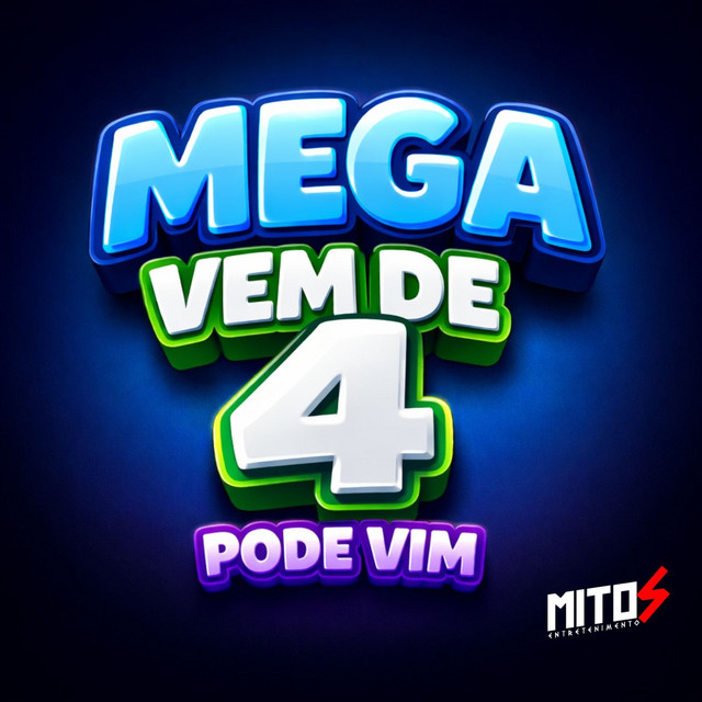 Mega Vem De 4 - Pode Vim