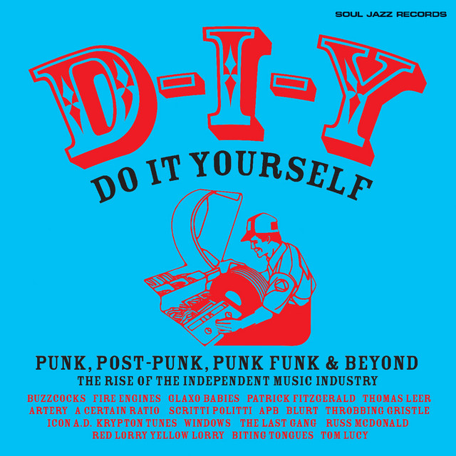 英LP DIY Do It Yourself: The Rise Of The Independent Music I SJRLP552C Soul Jazz Records UK /00466 Soul Jazz Records presents D-I-Y: DO-IT-YOURSELF - Punk, Post Punk