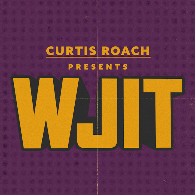 WJIT by Curtis Roach