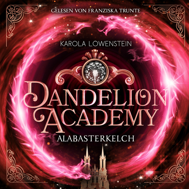 Kapitel 40 - Alabasterkelch - Dandelion Academy, Buch 2
