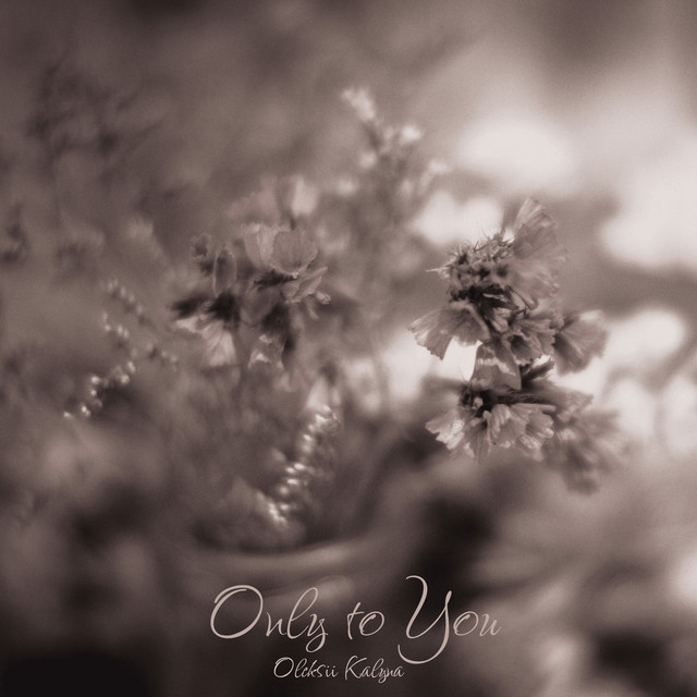 Обкладинка: Only to You — Oleksii Kalyna