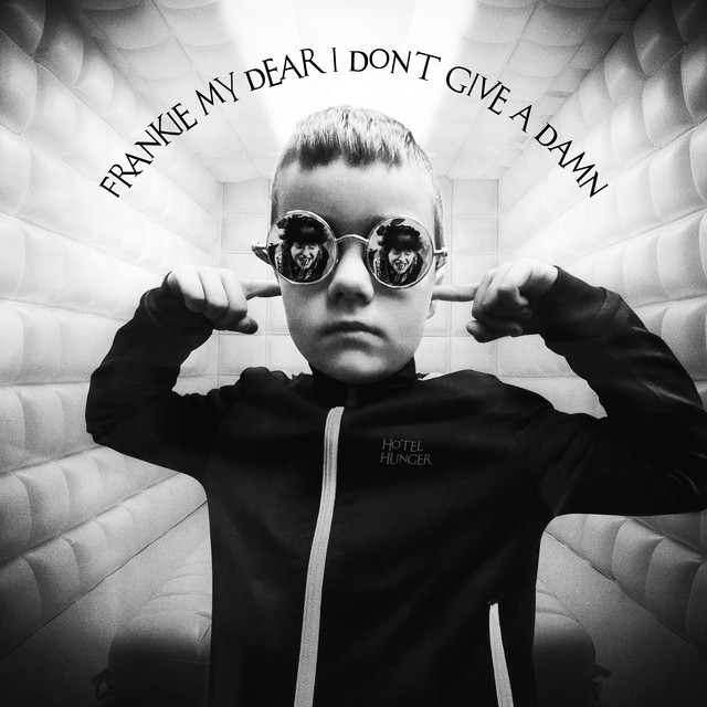 Frankie My Dear I Don´t Give A Damn cover