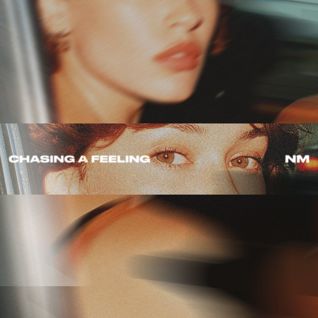 Chasing a Feeling
