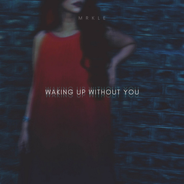 Waking Up Without You