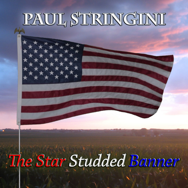 The Star Studded Banner (Remastered) - Single by Paul Stringini | Spotify