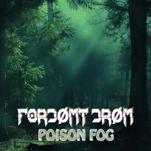 Обкладинка: Poison Fog — Fordømt Drøm