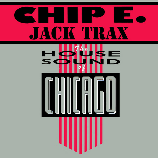 Jack Trax - song and lyrics by Chip E. | Spotify