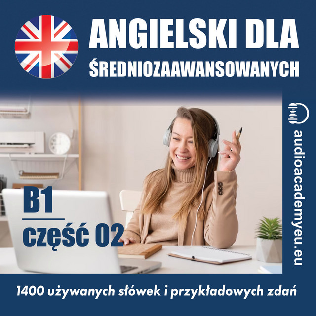 Słownictwo angielskie B1_02 (Kurs języka angielskiego dla średniozaawansowanych_część_02) cover art
