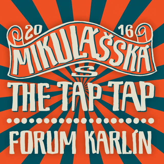 Mikulášská s The Tap Tap 2016 Forum Karlín (Live) cover art