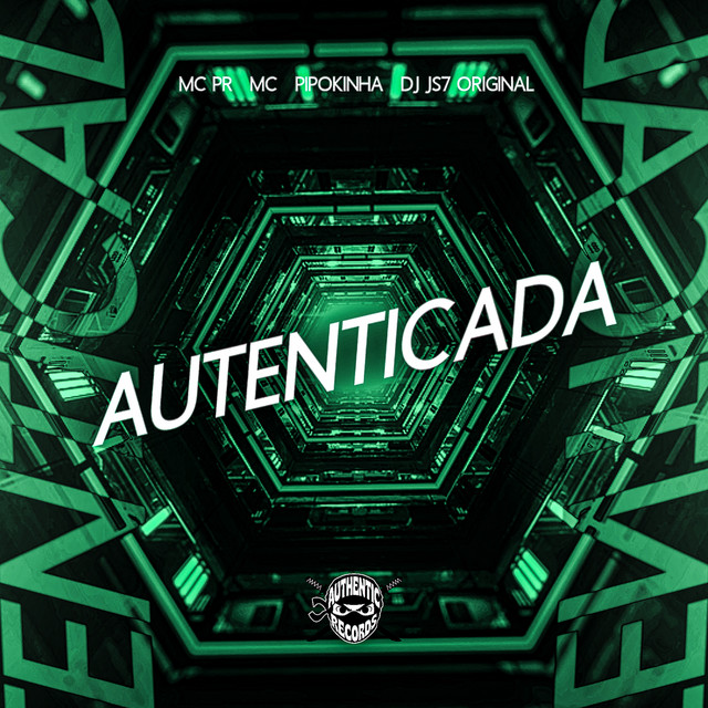DJ JS7 Original, MC PR, MC Pipokinha, Authentic Records – Autenticada