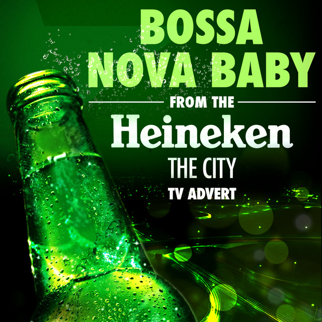 Bossa Nova Baby (From the Heineken 