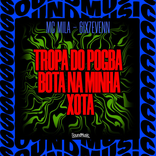 TROPA DO POGBA BOTA NA MINHA XOTA cover art