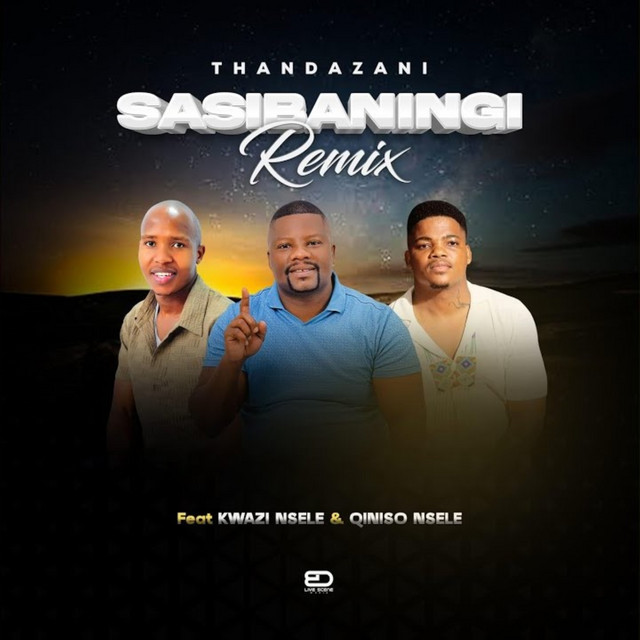 Sasibaningi (Qiniso Nsele, Kwazi Nsele) [Remix]