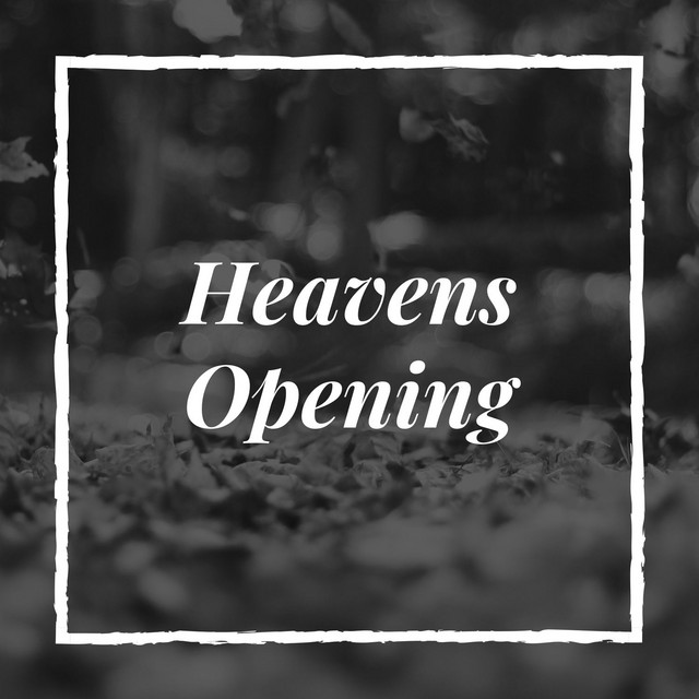 Heavens Opening cover art