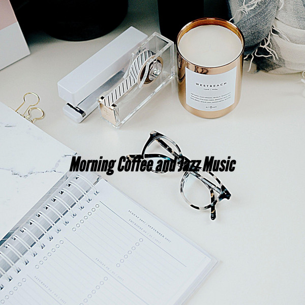 Morning Coffee and Jazz Music cover art