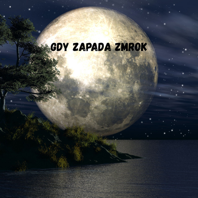 Gdy Zapada Zmrok