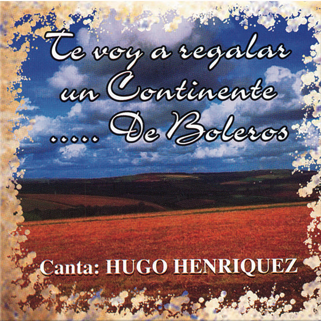 Te Voy a Regalar un Continente... De Boleros cover art