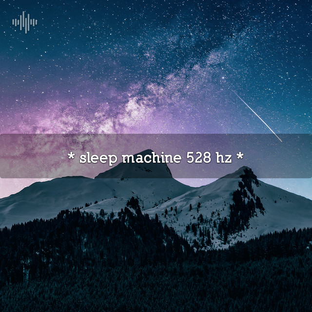* sleep machine 528 hz * - Album by White Noise Therapy | Spotify