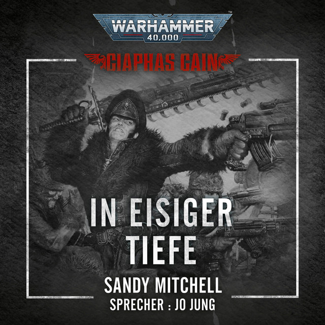 In Eisiger Tiefe [Warhammer 40.000: Ciaphas Cain 2 (Ungekürzt)] cover art