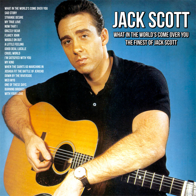 What In The World's Come Over You : The Finest of Jack Scott cover art