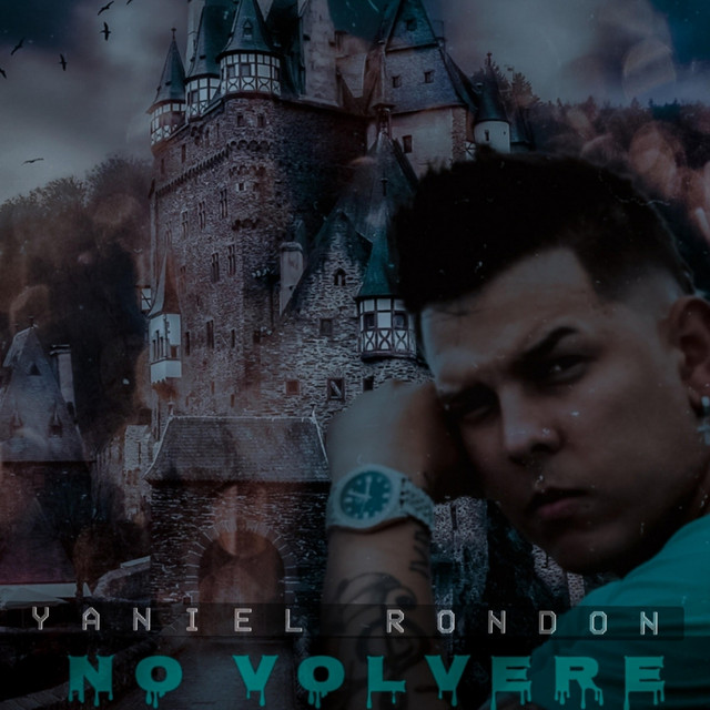 No Volvere - Single by Yaniel Rondon | Spotify