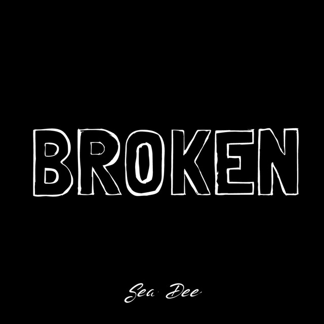 Broken - Single by Sea Dee | Spotify