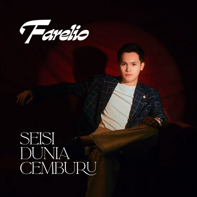 Seisi Dunia Cemburu by Farelio