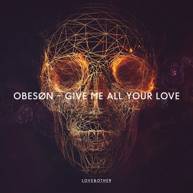 Give Me All Your Love - Original Mix