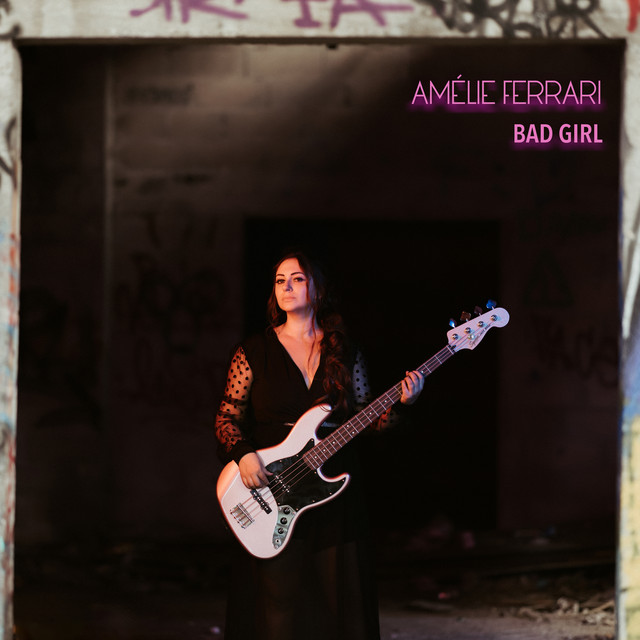 Bad girl - Single by Amélie Ferrari | Spotify