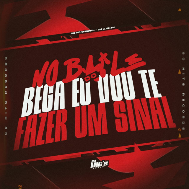 No Baile do Bega eu Vou te Fazer um Sinal