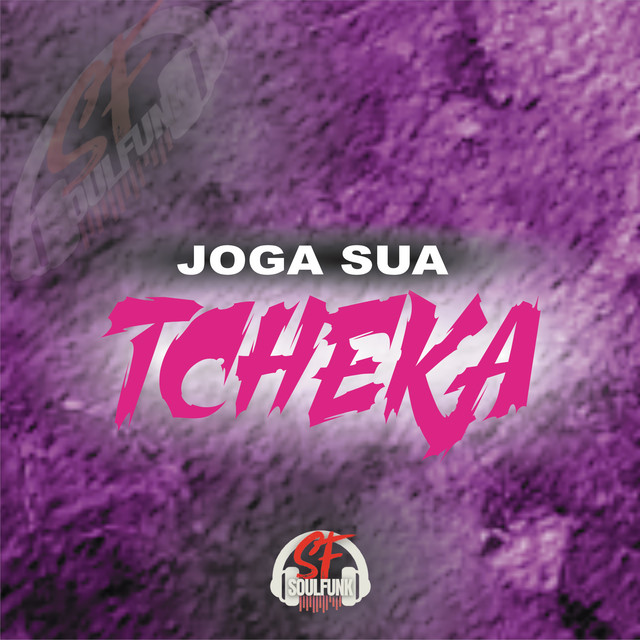 Joga Sua Tcheka