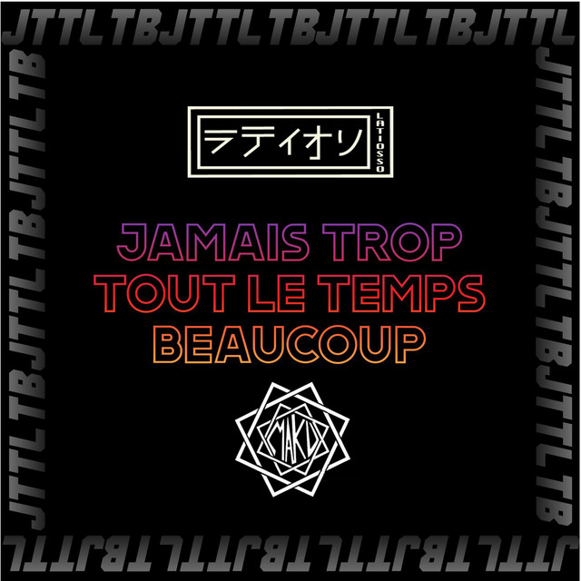 Jamais Trop Tout Le Temps Beaucoup cover art
