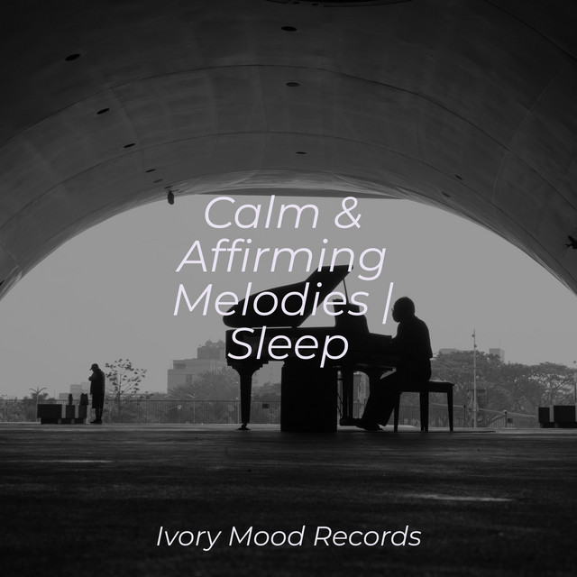 Calm & Affirming Melodies | Sleep cover art