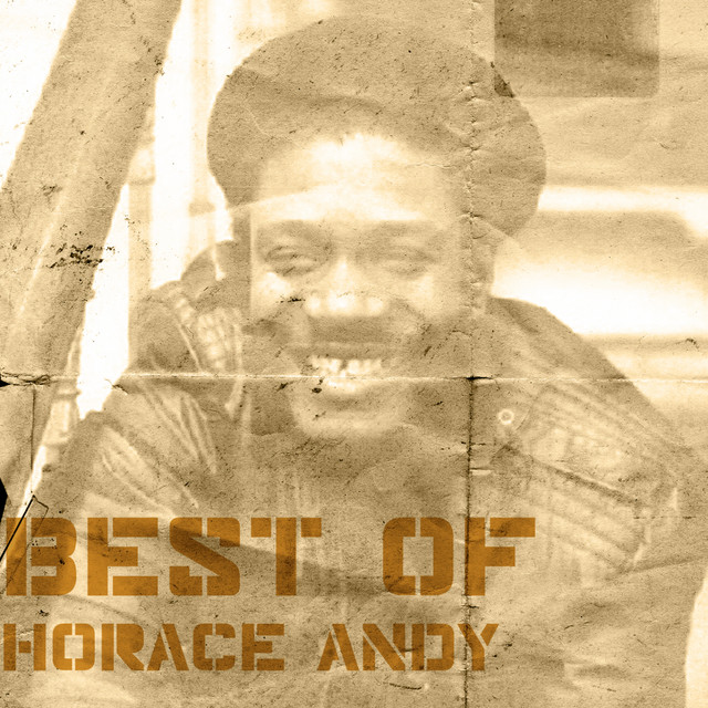 Best Of Horace Andy - Compilation by Horace Andy | Spotify