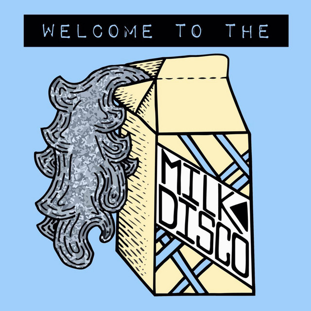 Welcome To The Milk Disco cover