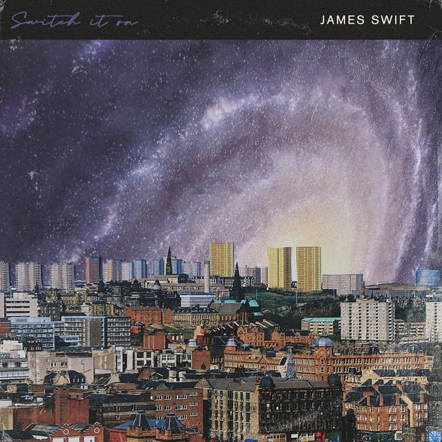 Switch It On Single By James Swift Spotify