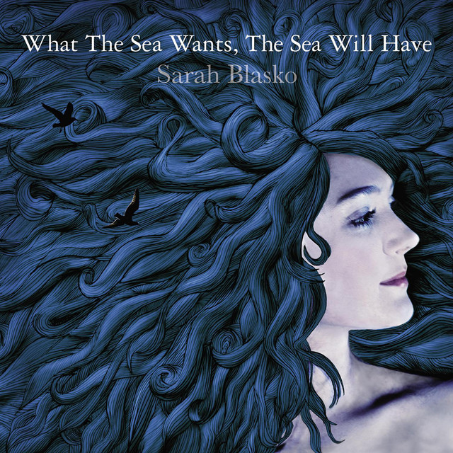 What The Sea Wants, The Sea Will Have cover